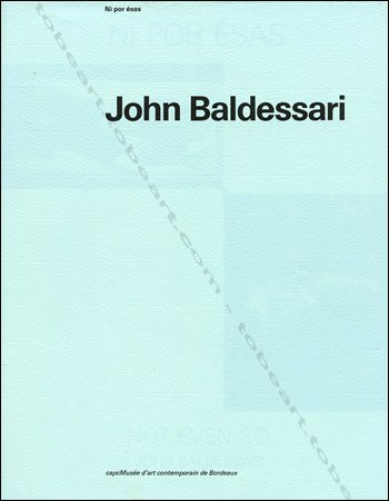 9782877210706: John Baldessari: Ni por esas / Not Even So