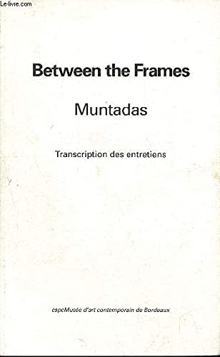Imagen de archivo de Between the Frames: Transcription des entretiens a la venta por ANARTIST