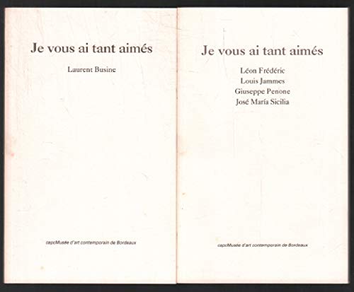 Je Vous Ai Tant Aimes: Leon Frederic, Louis Jammes, Giuseppe Penone, Jose María Sicilia