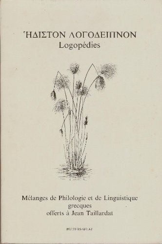 Beispielbild fr EDISTON LOGODIEPNON. Logopdies. Mlanges de Philologie et de Linguistique grecques offerts  Jean Taillardat. zum Verkauf von Scrinium Classical Antiquity