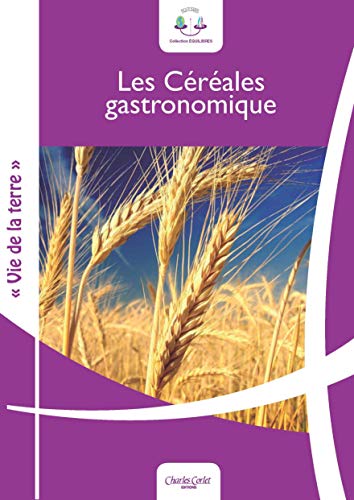 Stock image for Les crales gastronomiques for sale by Mli-Mlo et les Editions LCDA