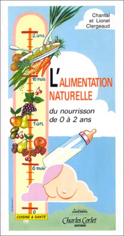 Beispielbild fr Alimentation naturelle du nourrisson de 0  2 ans zum Verkauf von medimops