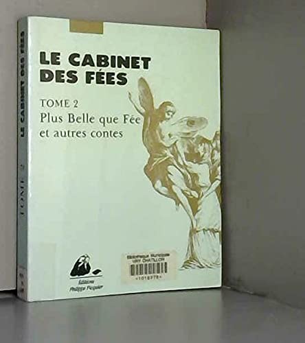 Beispielbild fr Le Cabinet des fes. Tome 2. Plus Belle que Fe et autres contes. zum Verkauf von medimops