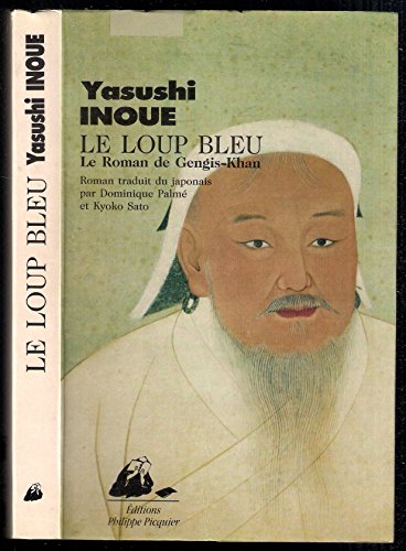 9782877300384: Le Loup bleu: Le roman de Gengis-Khan