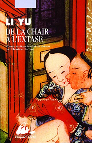 DE LA CHAIR A L'EXTASE (French Edition) (9782877302050) by LI YU