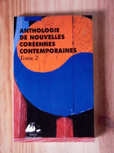 Anthologie de nouvelles coréennes contemporaines Tome 2