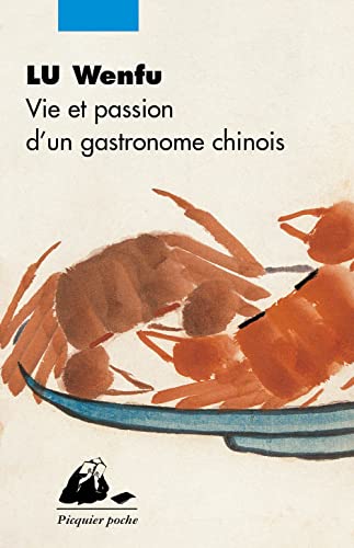 Beispielbild fr Vie et passion d'un gastronome chinois zum Verkauf von Librairie Th  la page