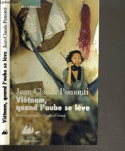 Stock image for Viêtnam, quand l'aube se l ve Pomonti, Jean-Claude for sale by LIVREAUTRESORSAS