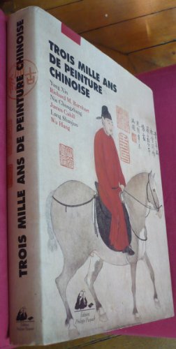Beispielbild fr Trois mille ans de peinture chinoise : [culture et civilisation de la Chine] zum Verkauf von medimops