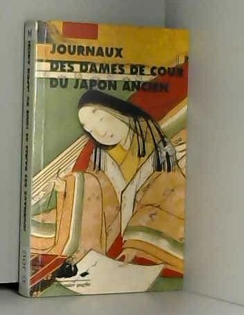 Journaux des dames de cour du Japon ancien (9782877303828) by Sarashina; Shikibu, Murasaki; Shikibu, Izumi