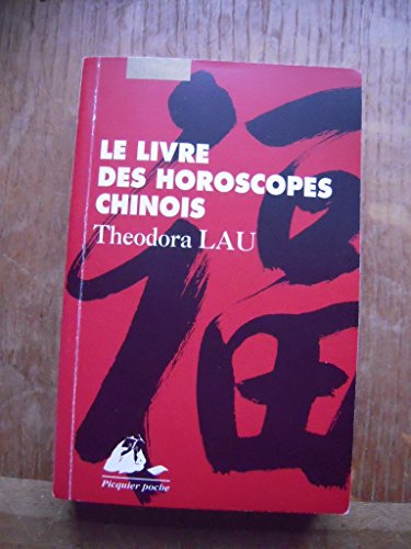 Beispielbild fr Le Livre des horoscopes chinois zum Verkauf von Ammareal