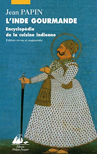 9782877304474: L'Inde gourmande.: Encyclopdie de la cuisine indienne: 1