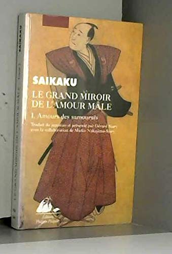 9782877304511: Le Grand Miroir de l'amour male, tome 1 : Amours des samouras