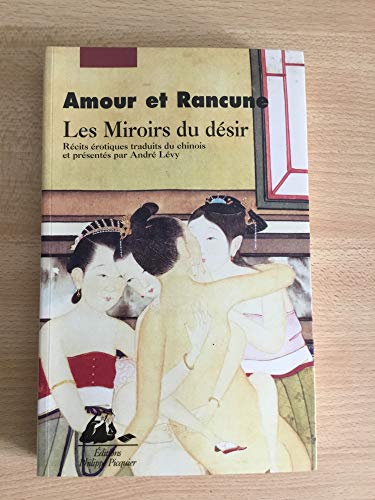 Beispielbild fr Amour Et Rancune. Vol. 2. Les Miroirs Du Dsir zum Verkauf von RECYCLIVRE