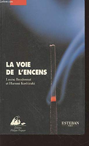 Beispielbild fr La voie de l'encens zum Verkauf von Librairie Th  la page
