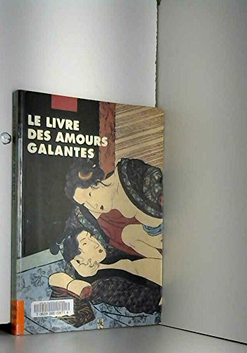 Beispielbild fr Le Livre Des Amours Galantes zum Verkauf von RECYCLIVRE