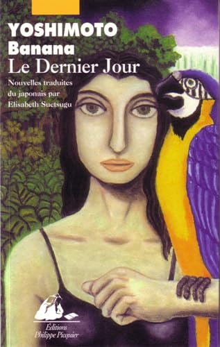 LE DERNIER JOUR (9782877305488) by YOSHIMOTO, Banana