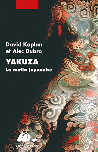 YAKUZA, LA MAFIA JAPONAISE (9782877305723) by DUBRO, Alec; KAPLAN, David