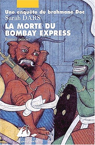 Beispielbild fr La morte du Bombay Express Dars, Sarah zum Verkauf von JLG_livres anciens et modernes