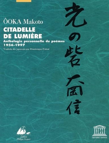 "citadelle de lumiere ; anthologie personnelle de poemes" (9782877306089) by Makoto ÅŒoka