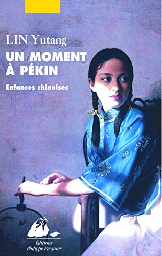 Beispielbild fr Un moment  Pkin : Tome 1, Enfances chinoises zum Verkauf von Ammareal