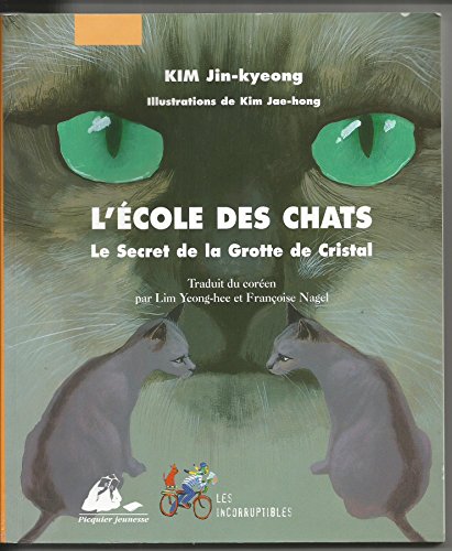 Imagen de archivo de L'Ecole des Chats, Tome 1 : Le Secret de la Grotte de Cristal a la venta por Ammareal