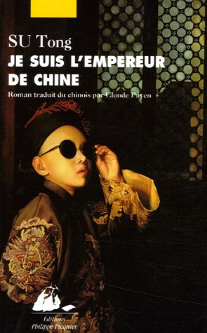 Beispielbild fr JE SUIS L'EMPEREUR DE CHINE zum Verkauf von HPB-Emerald