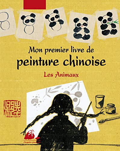 9782877308113: Mon premier livre de peinture chinoise : Les Animaux