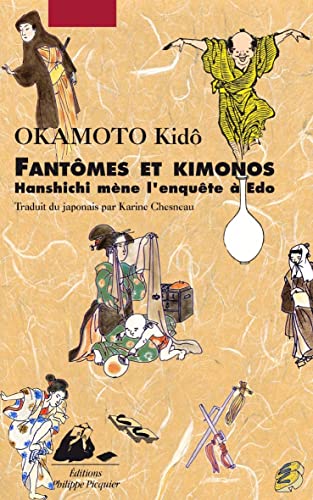 9782877308564: Fantmes et kimonos: Hanshichi mne l'enqute  Edo