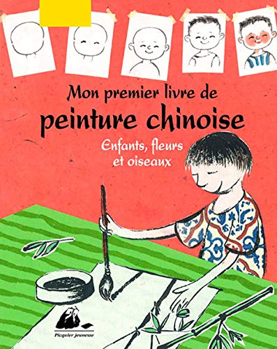 Stock image for Mon premier livre de peinture chinoise : Enfants, fleurs et oiseaux for sale by Ammareal