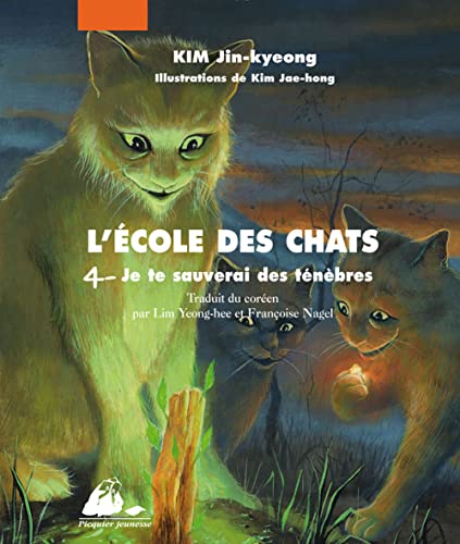 Beispielbild fr L'cole Des Chats. Vol. 4. Je Te Sauverai Des Tnbres zum Verkauf von RECYCLIVRE