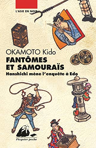 Imagen de archivo de Fantmes et samouras : Hanshichi mne l'enqute  Edo a la venta por Ammareal