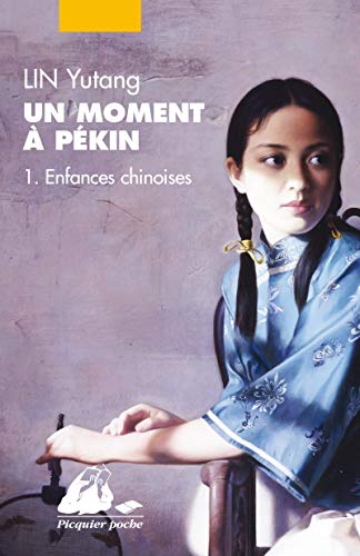 Beispielbild fr Un moment  Pkin, Tome 1 : Enfances chinoises zum Verkauf von Ammareal