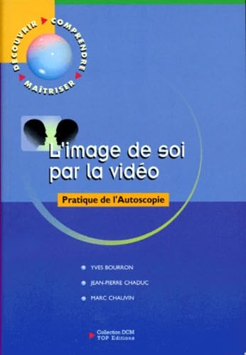 Beispielbild fr l'image de soi par la video - pratique de l'autoscopie zum Verkauf von LiLi - La Libert des Livres
