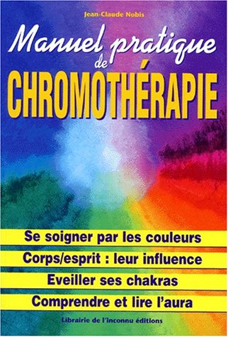Stock image for Manuel pratique de chromotherapie for sale by medimops