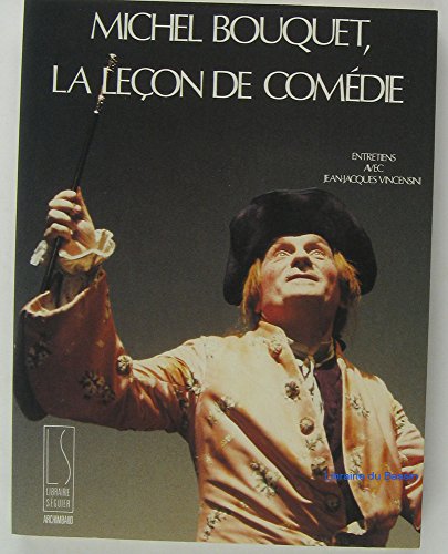 Beispielbild fr Michel Bouquet, la leon de comdie. zum Verkauf von L'ivre d'histoire