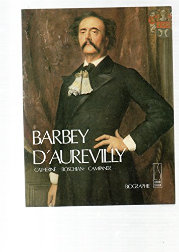 9782877360272: Barbey dAurevilly: Biographie