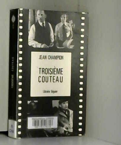 Stock image for Troisieme couteau 073193 [Paperback] Champion, Jean for sale by LIVREAUTRESORSAS