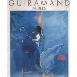 Stock image for Guiramand. Ateliers for sale by Librairie de l'Avenue - Henri  Veyrier