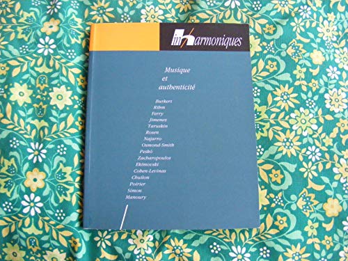 Beispielbild fr Inharmoniques, N 7. Musique Et Authenticit zum Verkauf von RECYCLIVRE