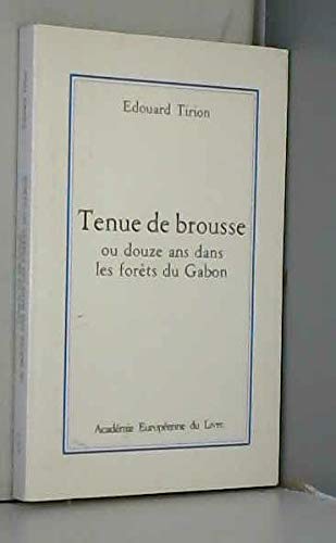 9782877392150: Tenue de brousse ou Douze ans dans les forts du Gabon