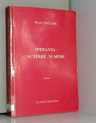 Imagen de archivo de Speranza, ni terre, ni mre a la venta por Librairie Th  la page