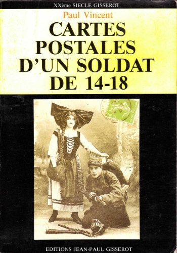 Stock image for Cartes postales d'un soldat de 14-18 (XXe sicle Gisserot) for sale by Ammareal