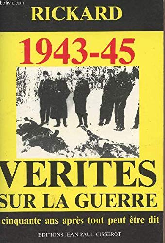 VERITES SUR LA GUERRE 1943-1945