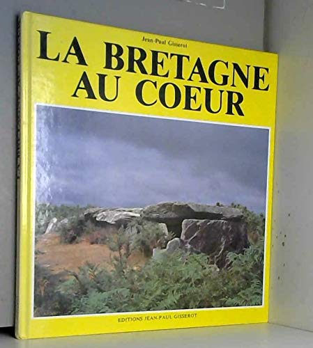 Imagen de archivo de LA BRETAGNE AU COEUR a la venta por Ammareal