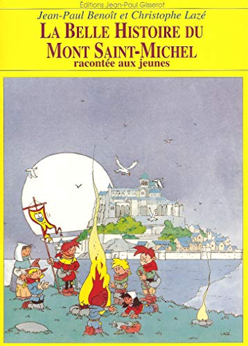 Beispielbild fr La belle histoire du Mont-Saint-Michel : Raconte aux jeunes zum Verkauf von Ammareal