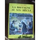 Stock image for La Bretagne au XIXe sicle for sale by EPICERIE CULTURELLE