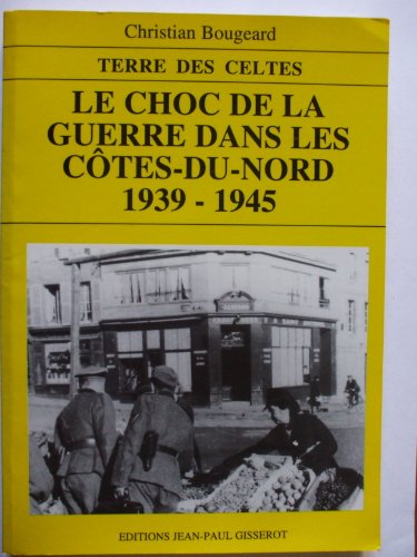 9782877471619: Le choc de la guerre dans les Ctes-du-Nord, 1939-1945