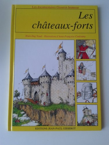 Stock image for Les châteaux forts Dag'Naud, Alain and Couloumy, Anne-Françoise for sale by LIVREAUTRESORSAS