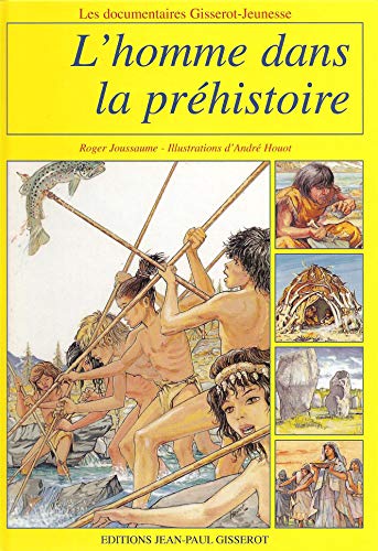 Beispielbild fr L'homme dans la pr histoire Houot and Joussaume, Sylvie zum Verkauf von LIVREAUTRESORSAS